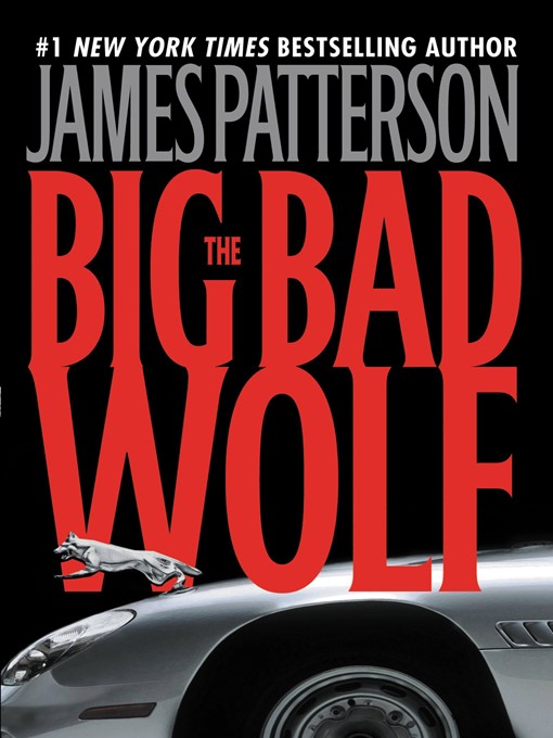 Title details for The Big Bad Wolf by James Patterson - Available